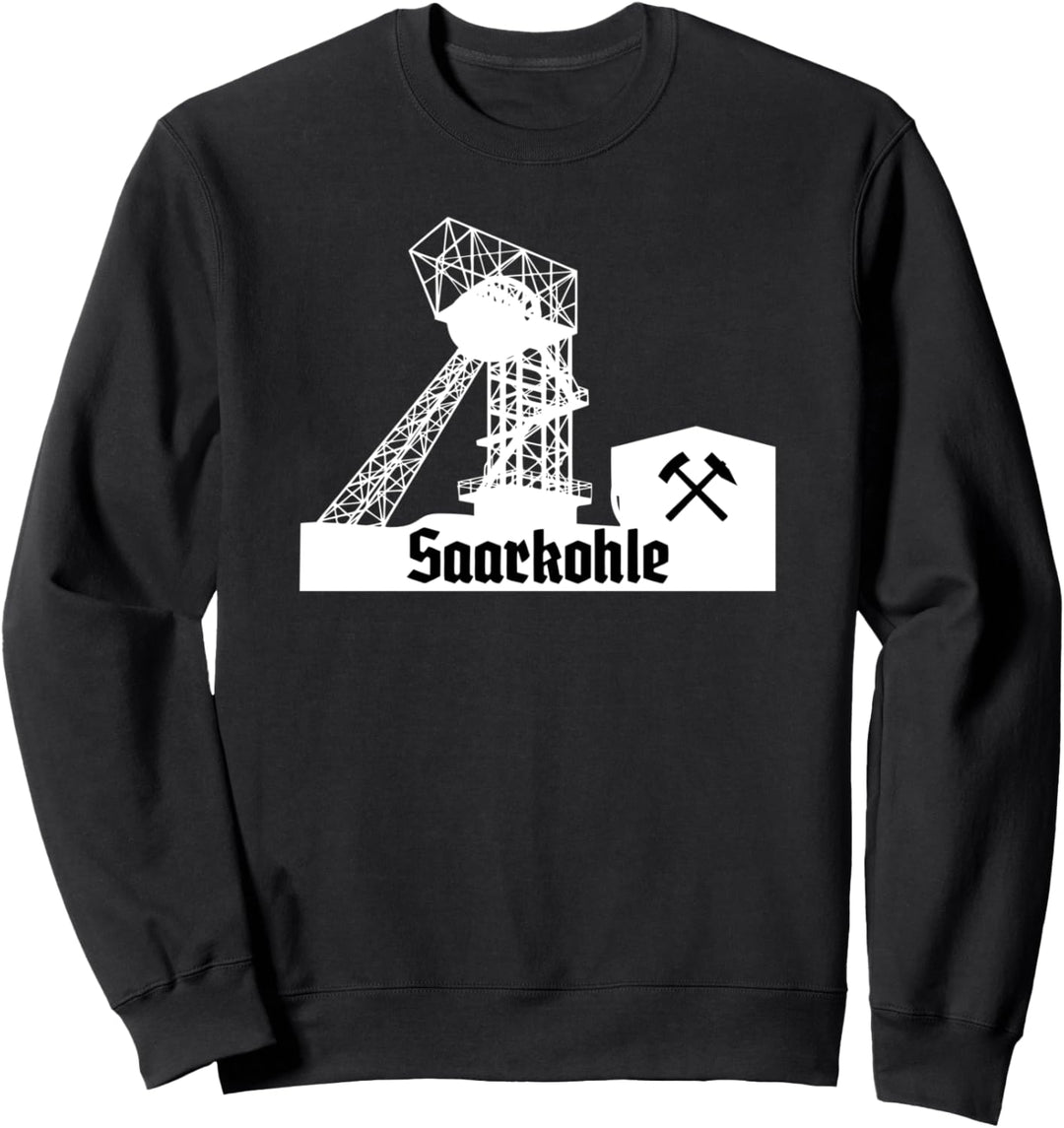 Saarkohle - Bergbau im Saarland - Saarbrücken Sweatshirt