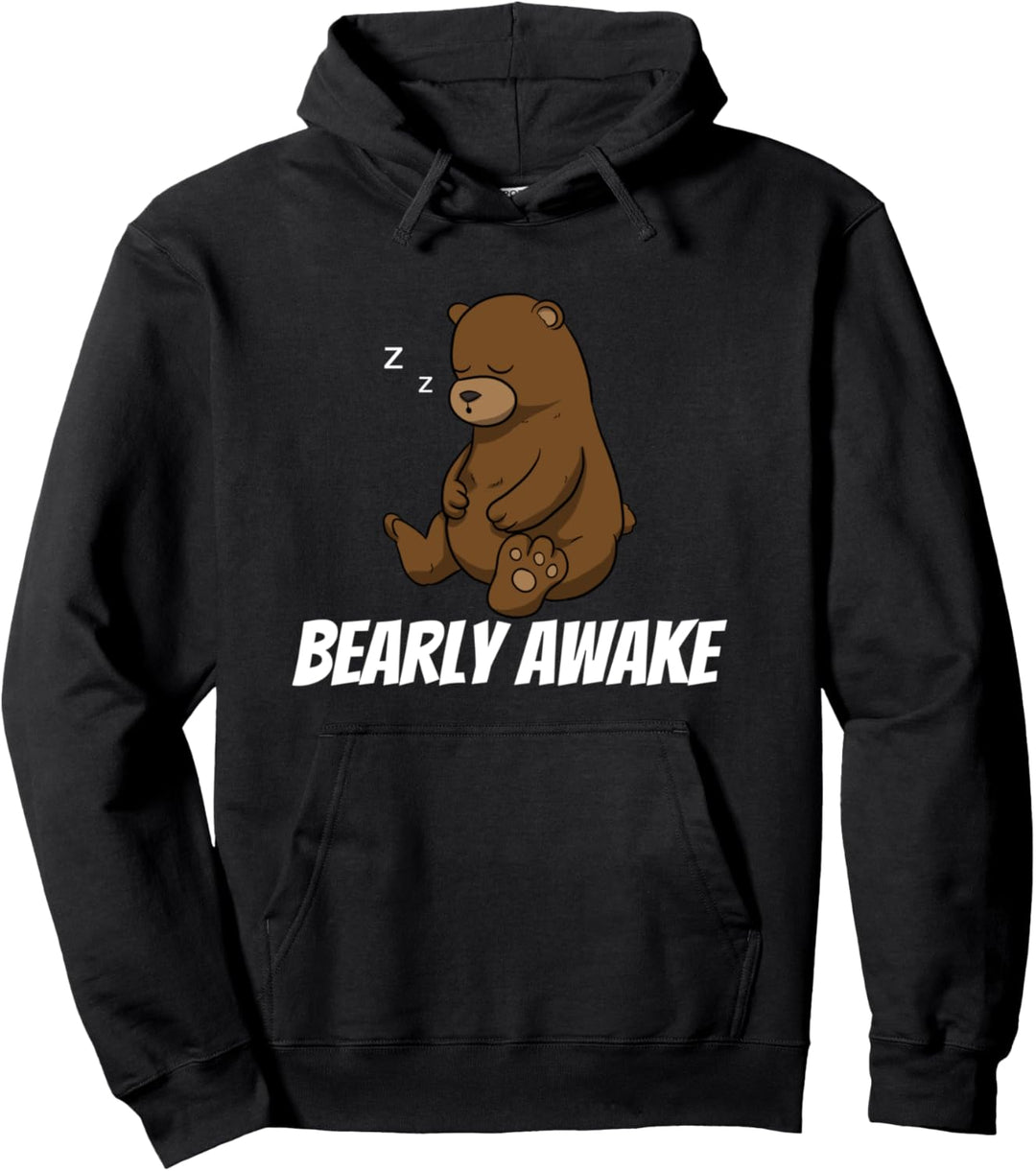 Bearly Awake Bear Bär Funny Pullover Hoodie