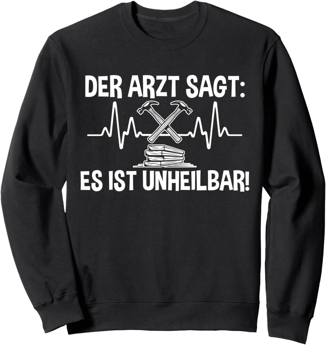 Schreiner Tischler Zimmermann Zimmerer Sweatshirt