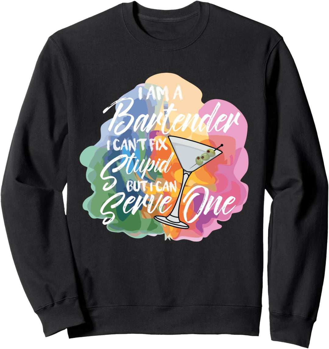 Barkeeper kann nicht reparieren dummes T-Shirt - Bar trinken Sweatshirt