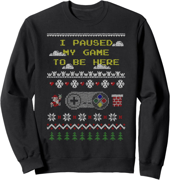 I paused my game to be here gamer jungen männer hässliches weihnachten Sweatshirt