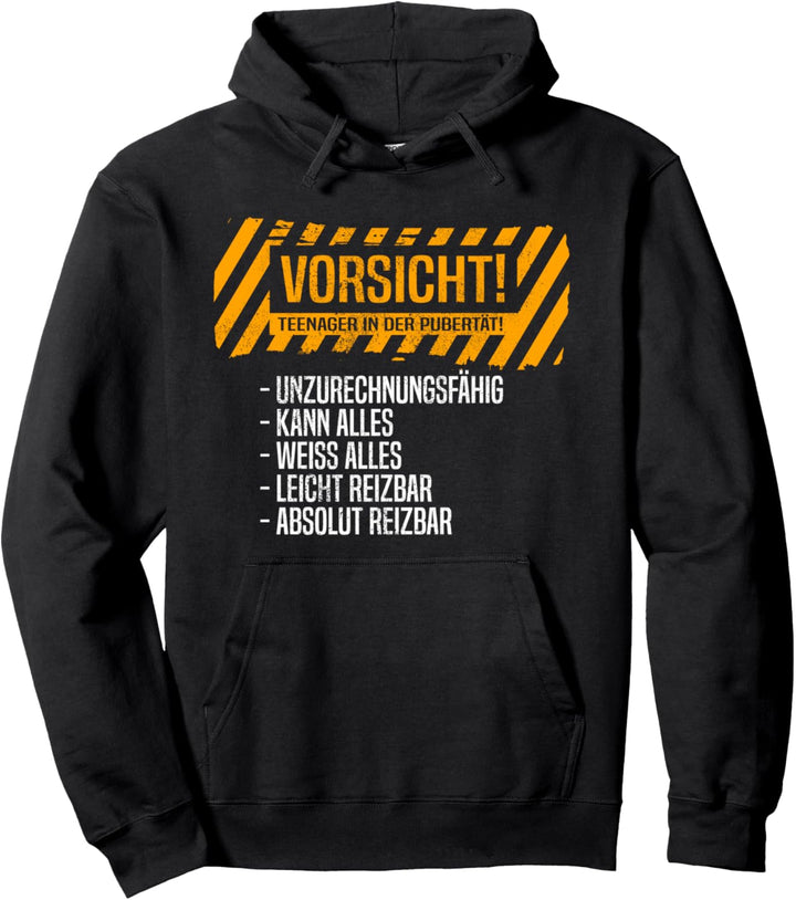 Vorsicht Teenager In Pubertät Frechheit Provokation Teenager Pullover Hoodie