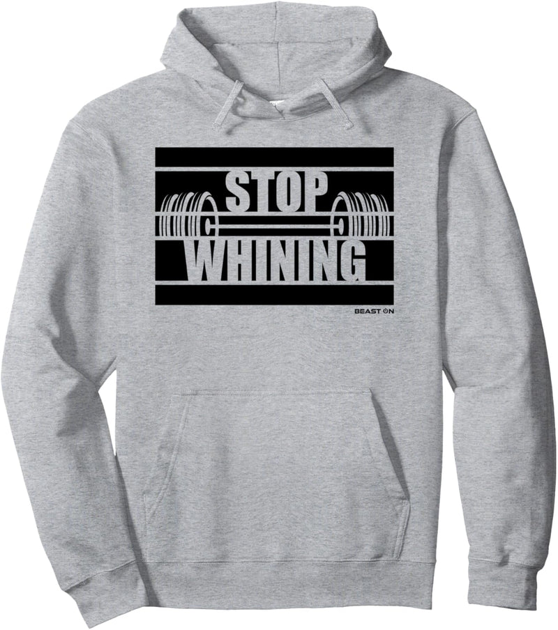 Stop Whining Fitness Sprüche Gym Motivation Training Pullover Hoodie