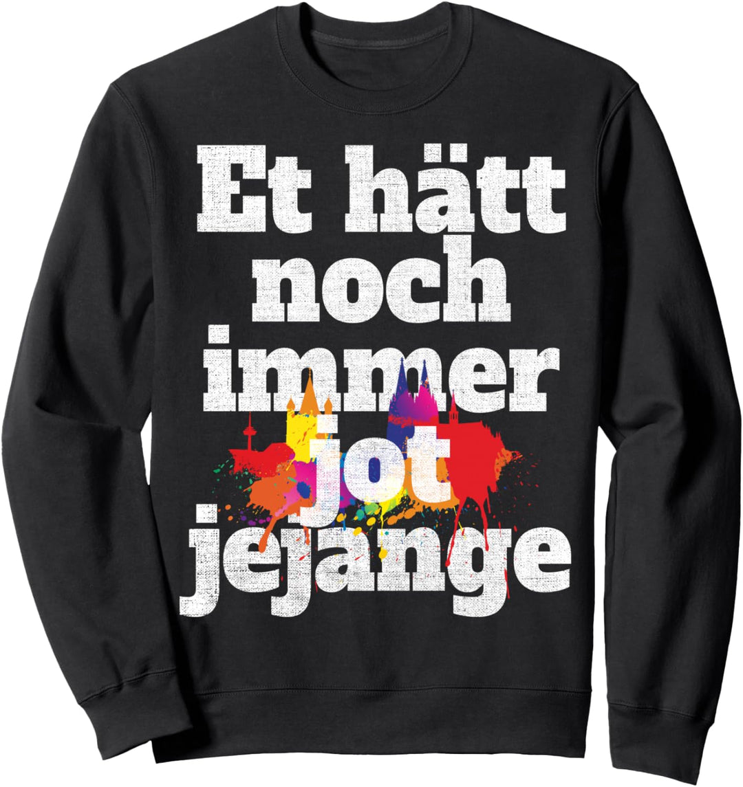 Et Hätt Noch Immer Jot Jejange Grundgesetz Karneval In Köln Sweatshirt