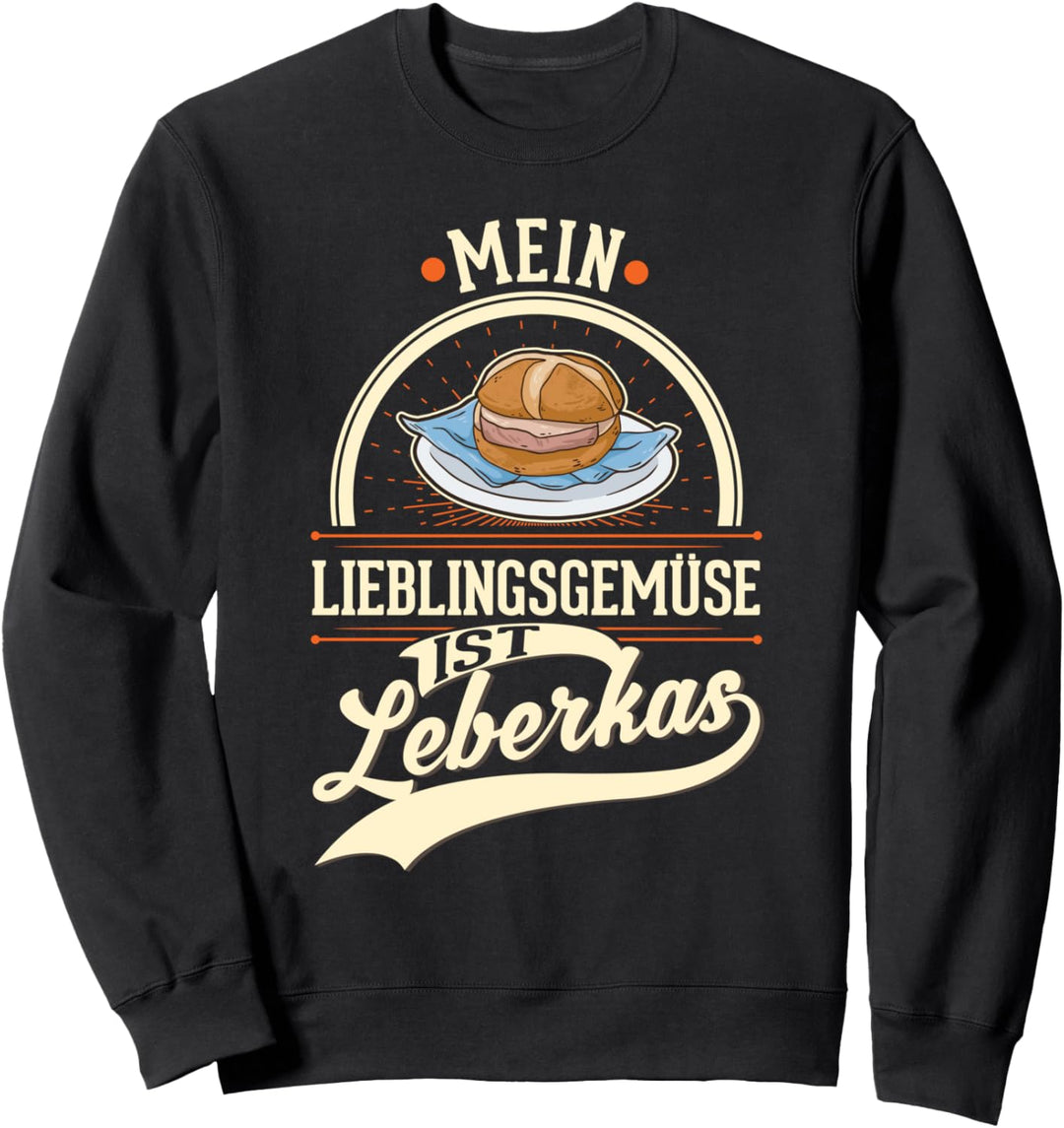 Mein Lieblingsgemüse ist Leberkas Bayrisches Leberkäse Sweatshirt