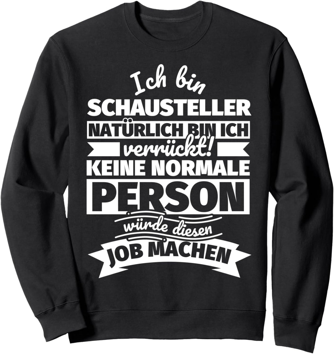 Schausteller lustiger Spruch Sweatshirt