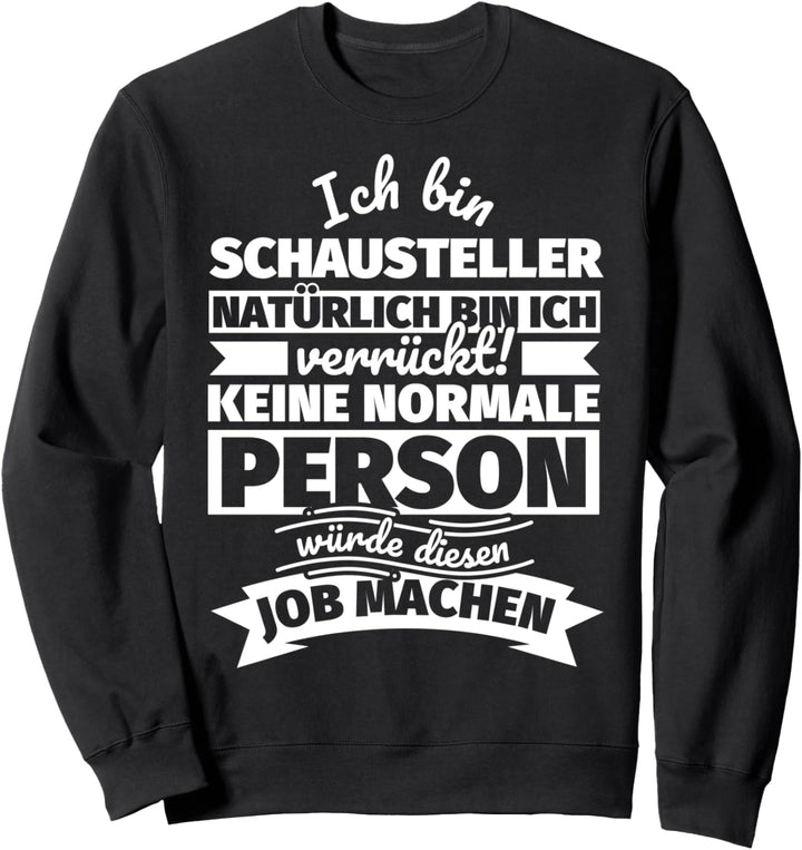 Schausteller lustiger Spruch Sweatshirt