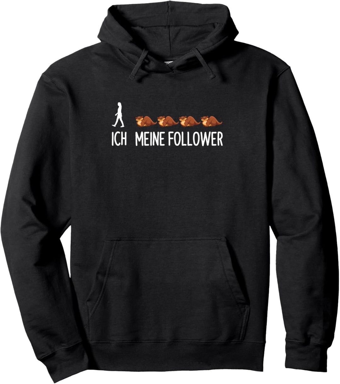 Ich Meine Follower Otter Tier Seeotter Spruch Pullover Hoodie