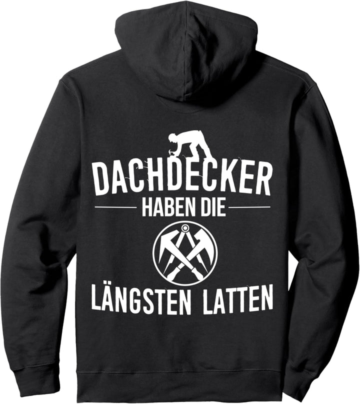 Dachdecker Handwerker Spruch Geschenk Lange Latten Pullover Hoodie