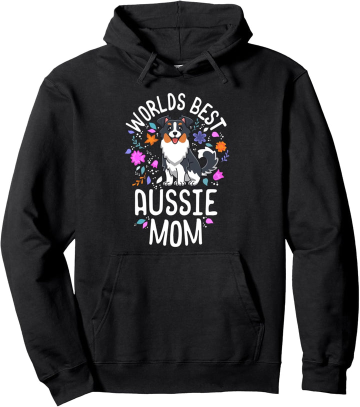 Australian Shepherd Gifts World's Best Aussie Mom Dog Mama Pullover Hoodie