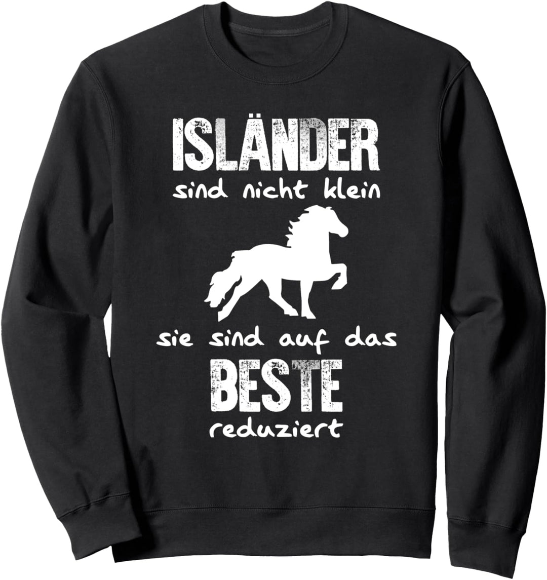 Isländer Sind Nicht Klein | Island-Pferde Reiter Isi Reiten Sweatshirt