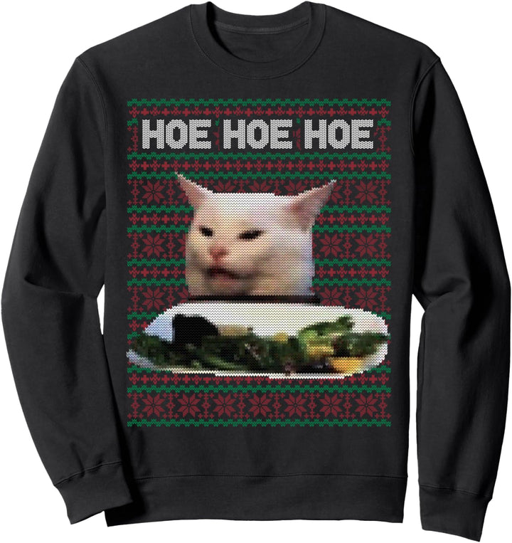 Hoe Hoe Hoe Hoe Hoe Woman Yelling At A Cat Ugly Christmas Sweater Sweatshirt