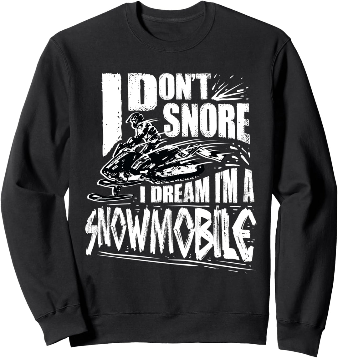 Witzige Snowmobile Dream Geschenkidee Schneemobil Fahren Sweatshirt