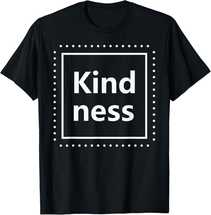 Kindness Be Kind Be Nice Positive Vibe Kids Men Women T-Shirt