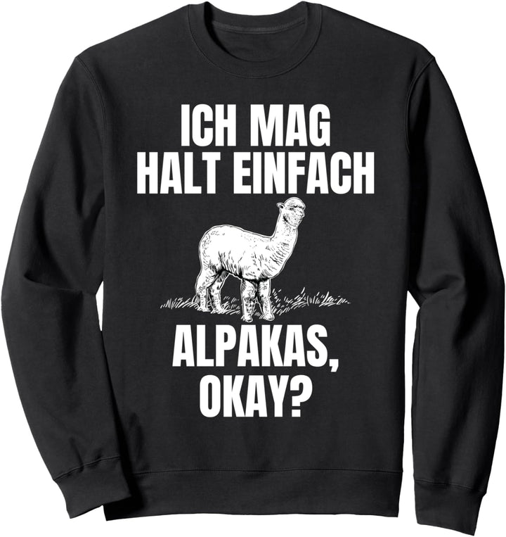Ich Mag Halt Einfach Alpkakas, Okay Sweatshirt