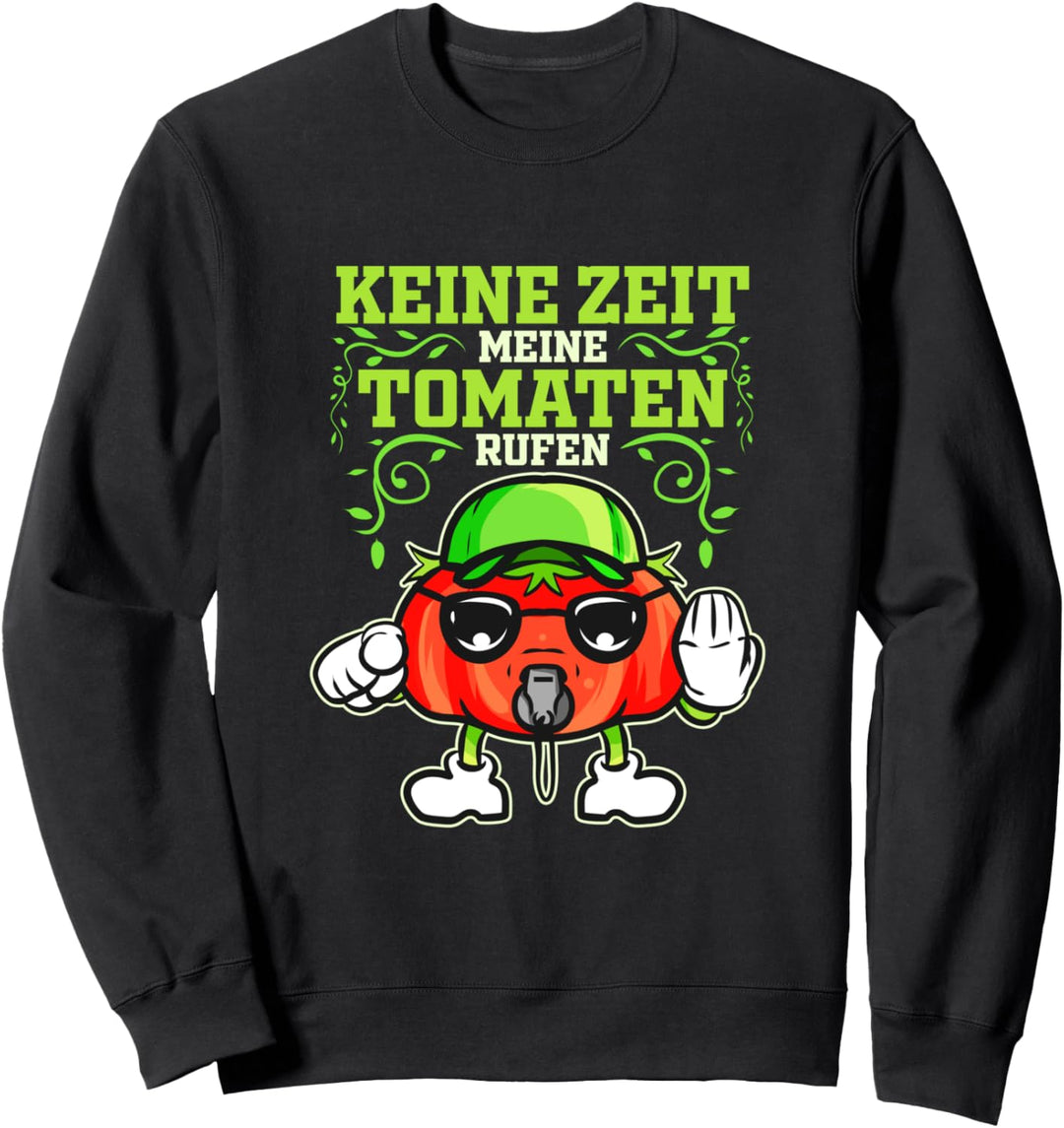 Meine Tomaten Rufen Gärtner Geschenk Lustig Gartenarbeit Sweatshirt