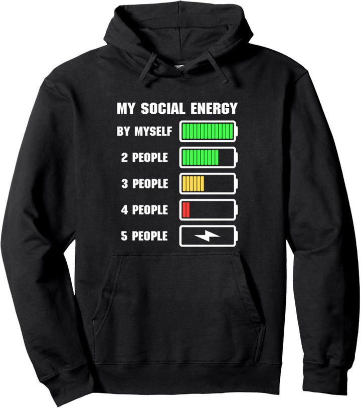 My Social Energy Low Battery Funny Introvert Anti-Socialist Pullover Hoodie