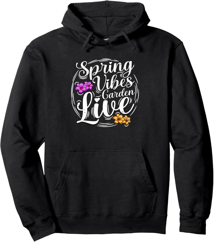 Garten Spring Vibes Garden Live Gärtnerin Landschaftsgärtner Pullover Hoodie