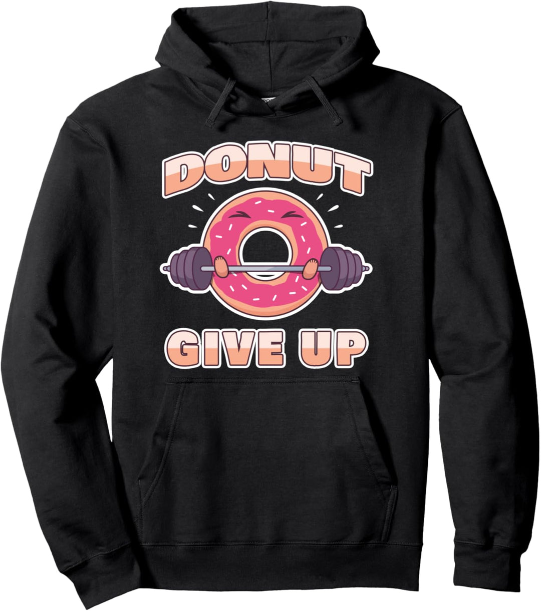 Lustiger Workout Fitness Spruch Gym Hantel I Donut Give Up Pullover Hoodie