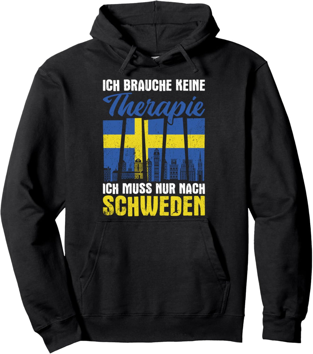 Schweden Stockholm Urlaub - Ich brauche keine Therapie Pullover Hoodie