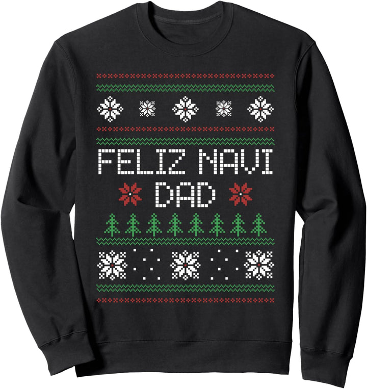 Feliz Navi Dad Matching Family Christmas Father Gift Sweatshirt