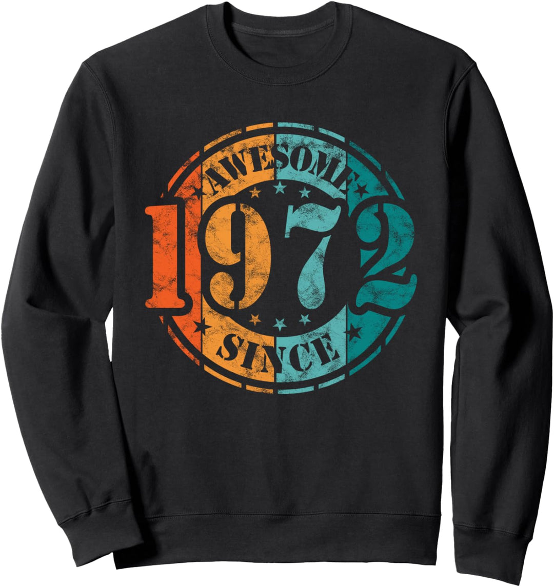 Genial Seit 1972 Awesome Für Mann Oder Frau Geburtstag Sweatshirt