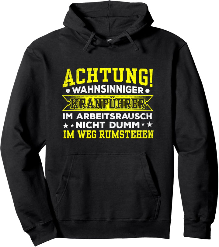 Kranführer Kranfahrer Kranplätze Bauarbeiter Beruf Kran Pullover Hoodie