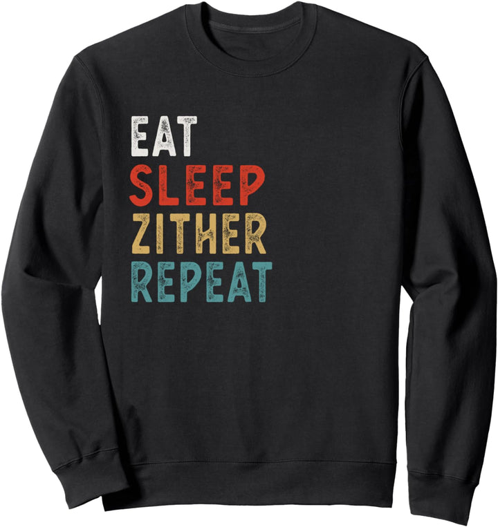 Vintage Eat Sleep Zither-Wiederholung Lustiger Zitherspieler Sweatshirt