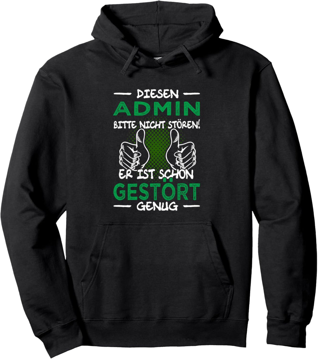Dieser Admin ist gestört | Admin & Administrator Pullover Hoodie