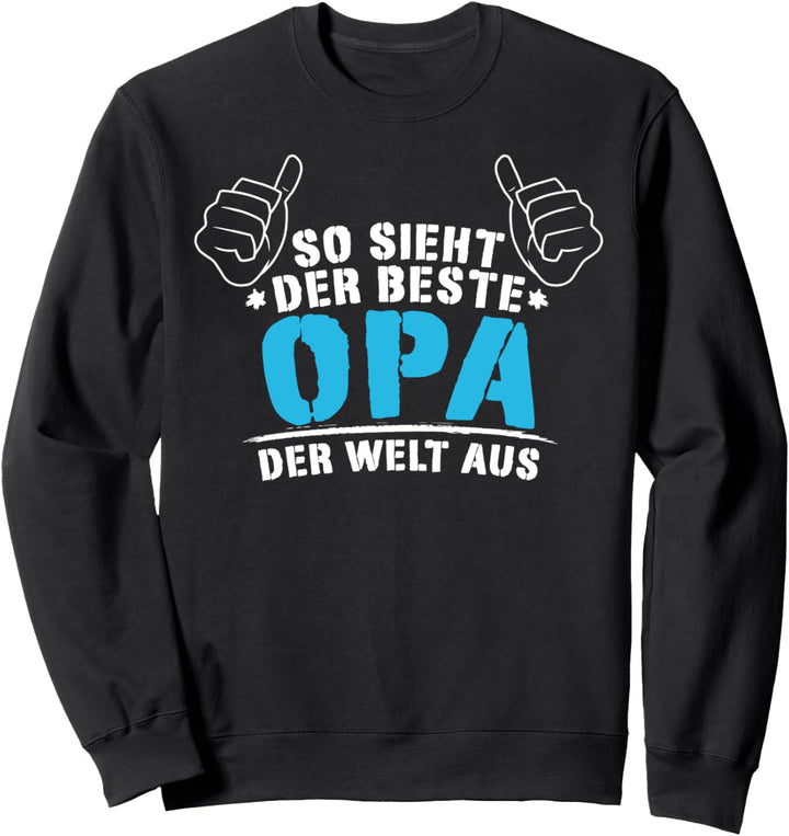 Bester Opa der Welt Vatertag Geburtstag Geschenk Sweatshirt