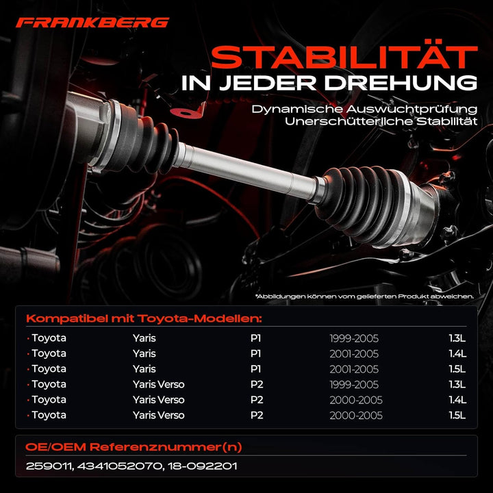 Frankberg Antriebswelle Vorne Rechts Kompatibel mit Yaris P1 NCP1 NLP1 SCP1 1.3L 1.4L 1.5L 1999-2005
