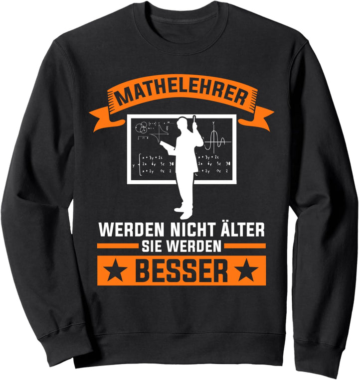 Mathelehrer Algebra Mathematiker Mathe Sweatshirt