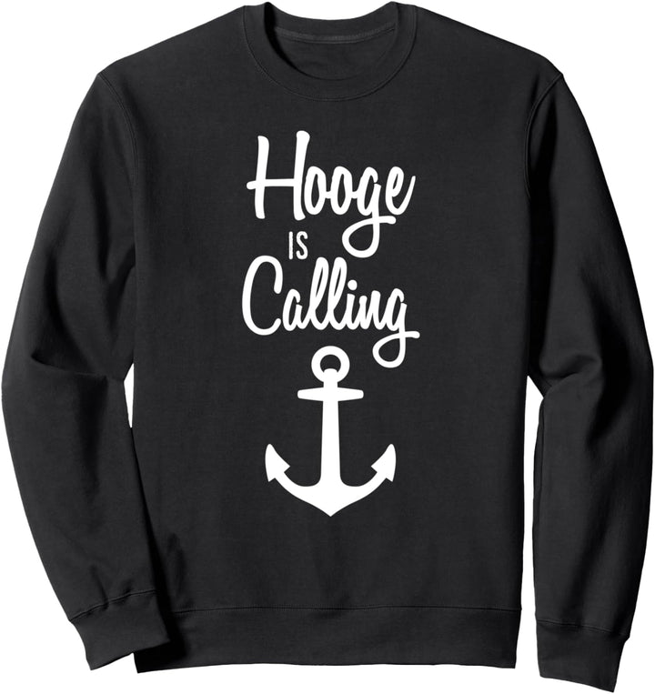 Hooge is calling Anker Urlaub Nordsee Geschenk Idee Sweatshirt