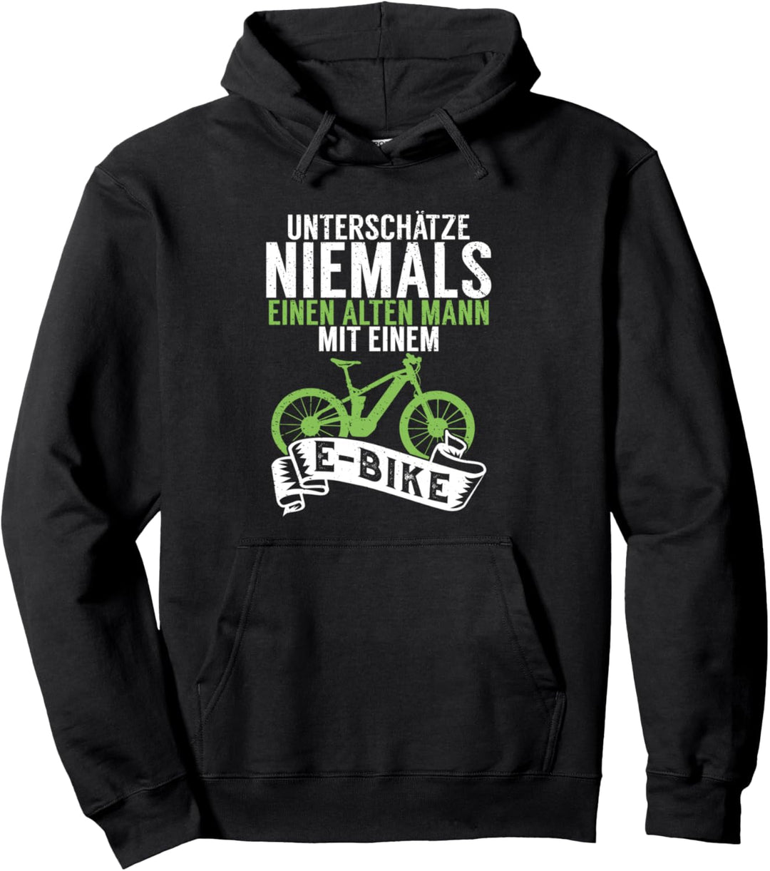 Unterschätze Niemals Einen Alten Mann Mit Einem E-Bike Pullover Hoodie