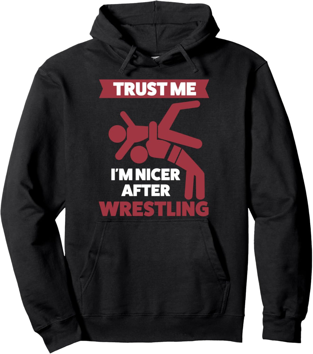 Vertrau mir, ich bin netter nach dem Wrestling Wrestler. Pullover Hoodie