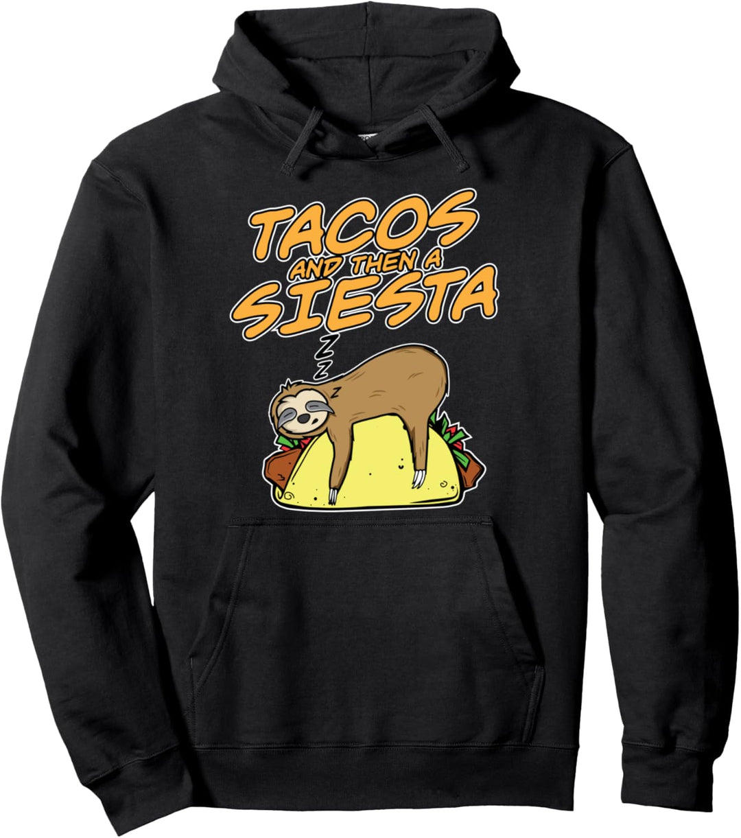 Tacos Dann Siesta I Faultier Mittagsschlaf I Sloth Faultier Pullover Hoodie