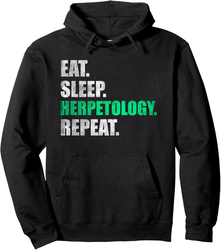Eat Sleep Herpetology Repeat Pullover Hoodie