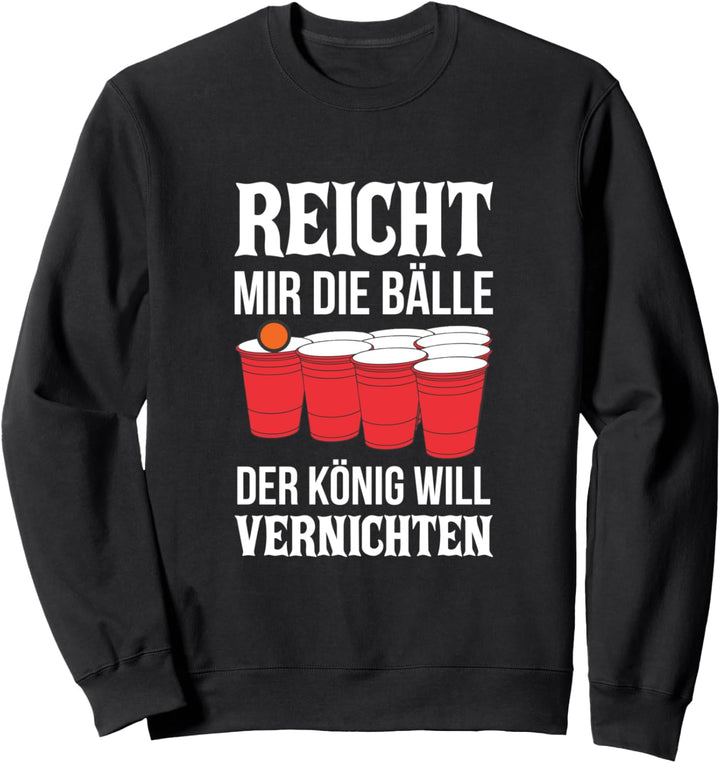 Bier Pong | Party Bierpong saufen Beer Pong Spruch Sweatshirt