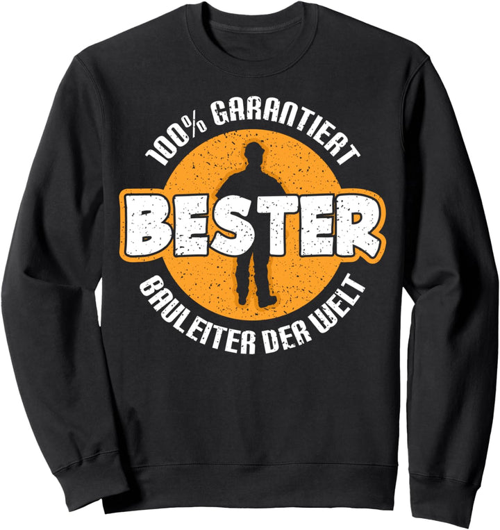 Geschenk für Bauleiter, Bauspruch Sweatshirt