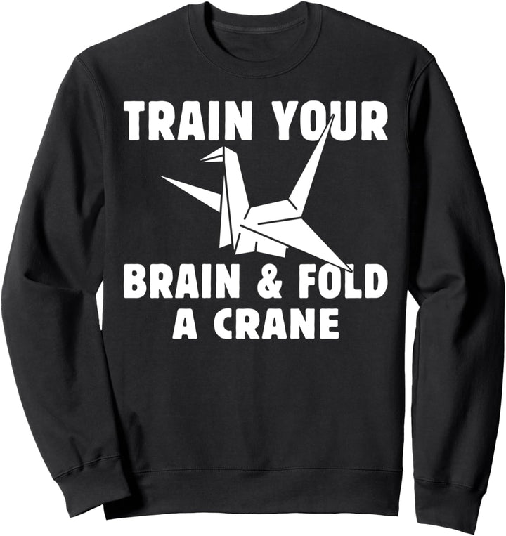 Train your Brain & Fold a Crane Japan Origami Papier Kranich Sweatshirt