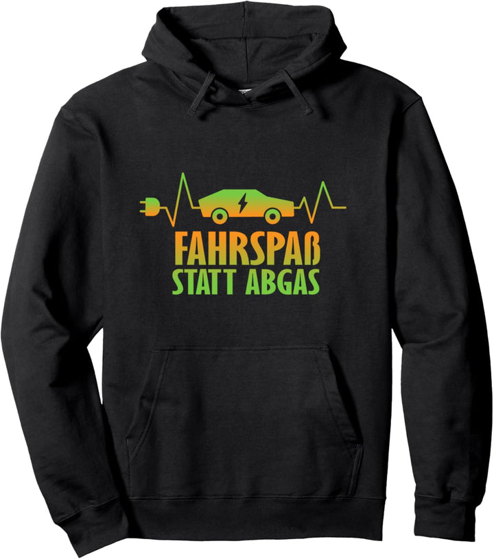 Fahrspass Statt Abgas Elektroauto Auto Strom E-Auto Geschenk Pullover Hoodie