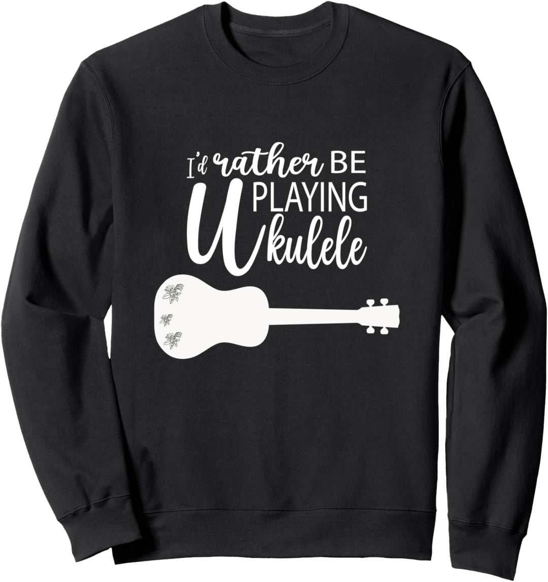 Ukulele Spieler Witziges Zitat Musiker Gitarre Sweatshirt