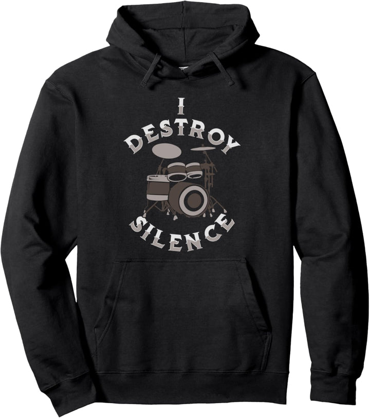 I Destroy Silence | Ich zerstöre die Stille | Schlagzeuger Pullover Hoodie