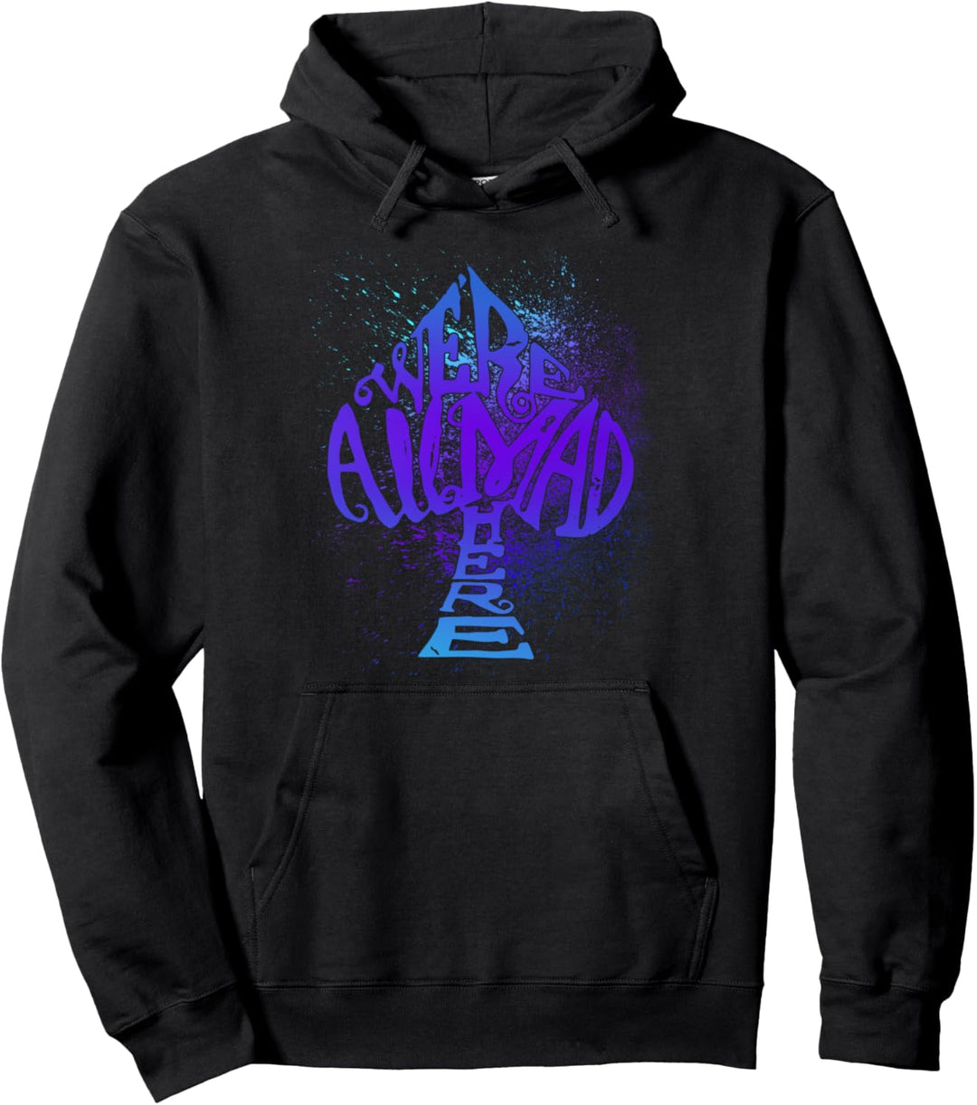 Splatter - We're All Mad Here Alice In Wonderland Pullover Hoodie
