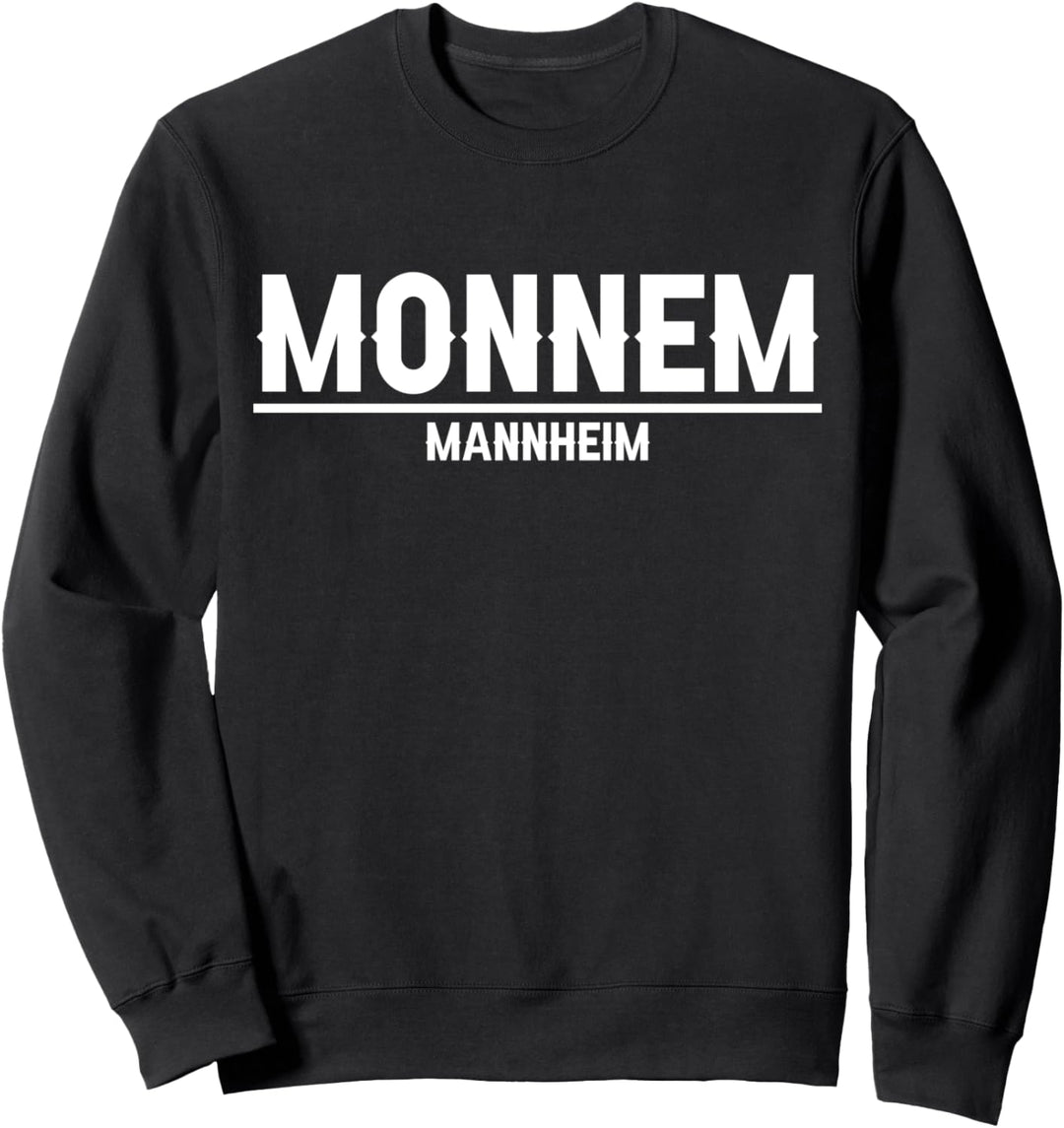 MONNEM Stadt Mannheim Dialekt Pfalz Geschenk Sweatshirt