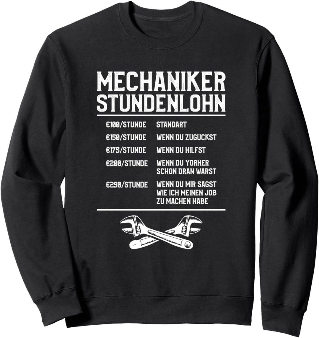 KFZ-Mechaniker Stundenlohn Automechaniker Mechaniker Sweatshirt