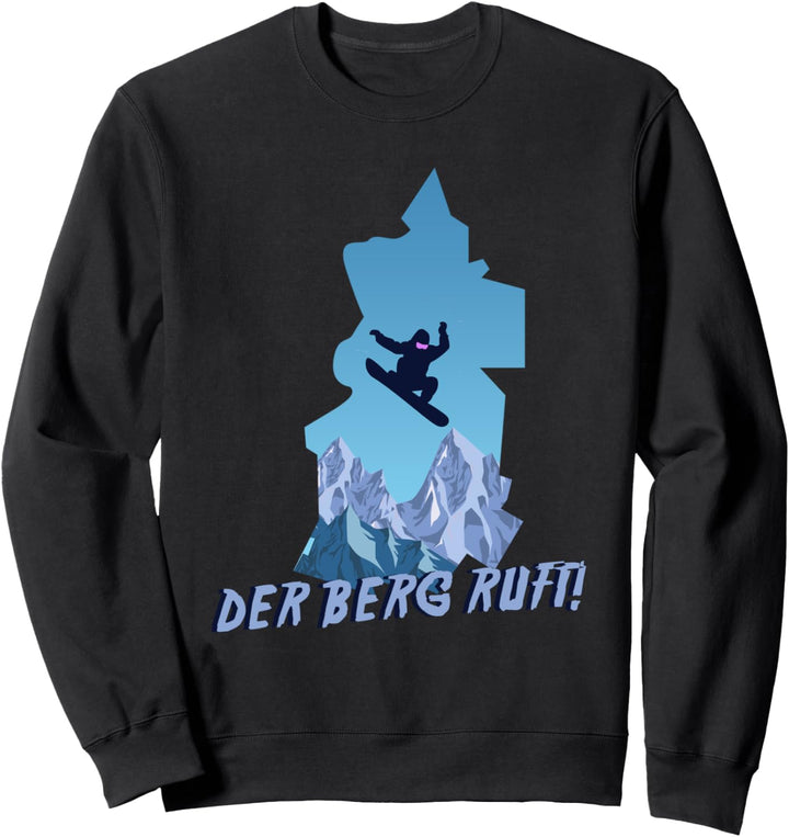 Der Berg Ruft Snowboarden Bergsport Snowboard Berge Geschenk Sweatshirt