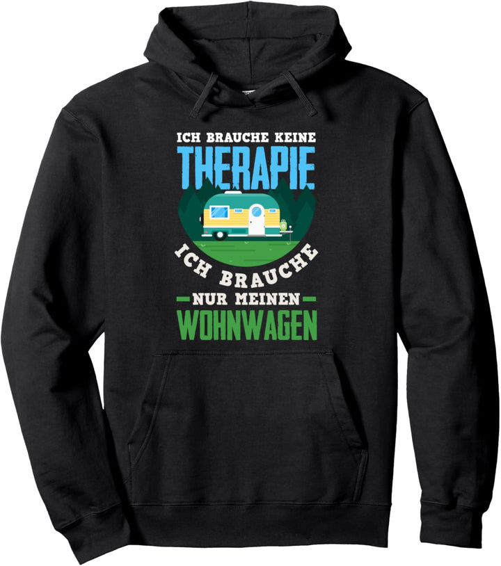 Ich Brauche Keine Therapie Ich Brauche Nur Meinen Wohnwagen Pullover Hoodie