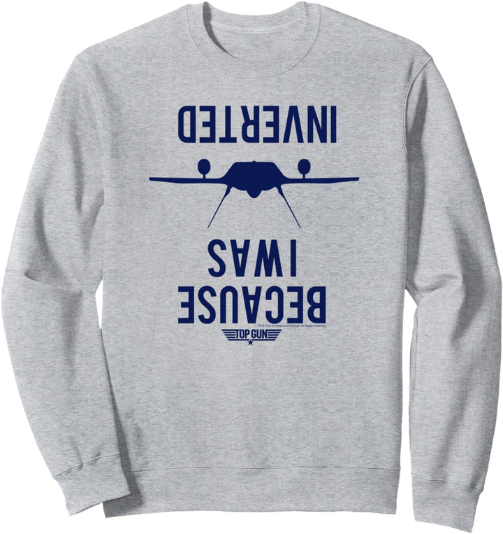 Top Gun Because I Was Inverted F-14 Silhouette Sweatshirt
