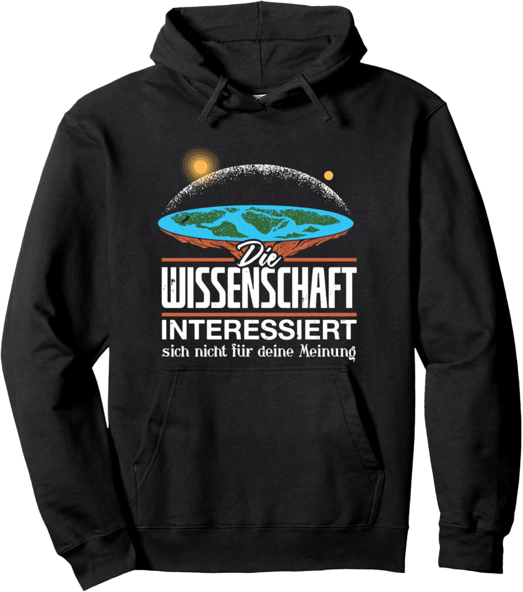 Die Wissenschaft Interessiert Sich Nicht Für Deine Meinung Pullover Hoodie